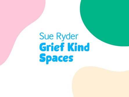 'Sue Ryder Grief Kind Spaces' is written in blue text on a white background. In the background are some shapes, one is pink, one is green, and the third is cream.